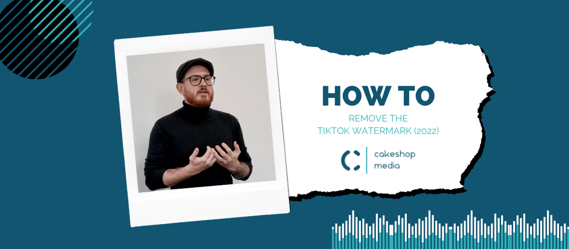How To Remove TikTok Watermark 2022 Social Media Management Kent Cakeshop Media